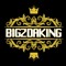 BIGZDAKING