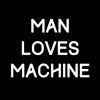 Man Loves Machine