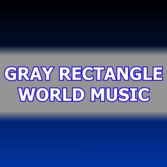 Gray Rectangle World Music