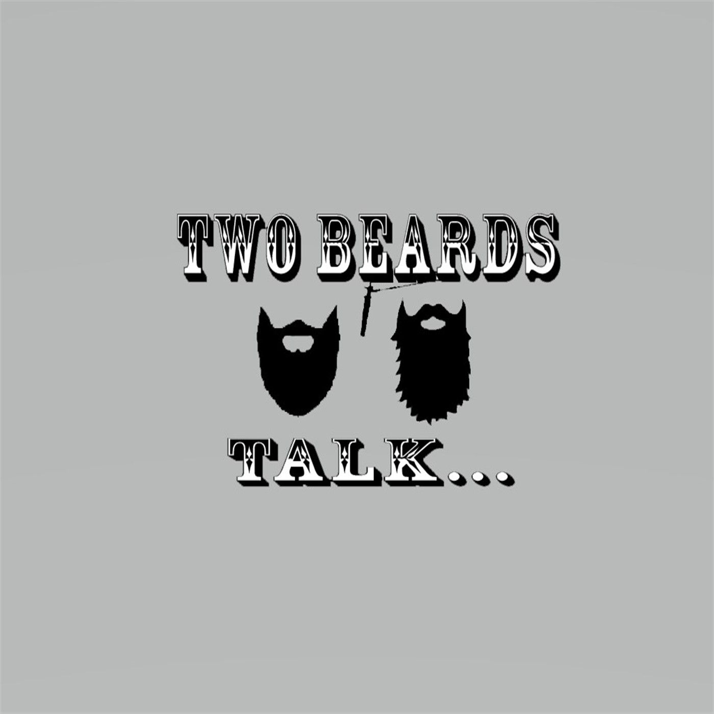 Two Beards Talk...