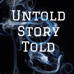 Untold Story Told