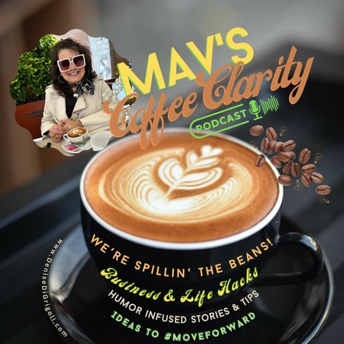 "Mav's Coffee Clarity" with Denise DiGrigoli’s avatar