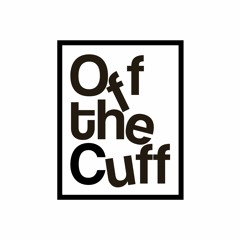 Off The Cuff