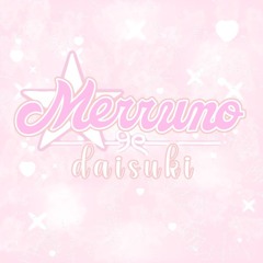 Merruno Daisuki