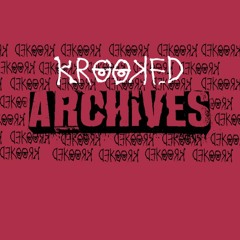 KROOKED ARCHIVES