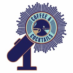 Coffee & Cocktails® Podcast