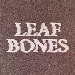 Leaf Bones