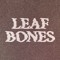 Leaf Bones