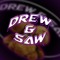 Drew & Saw