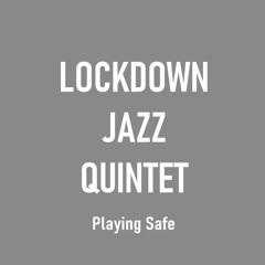 Lockdown Jazz Quintet