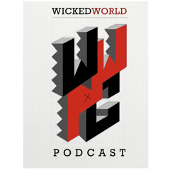 WickedWorld PodCast