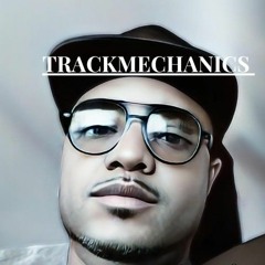 TRACKMECHANICS Aka BeatzGonWild
