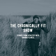 The Chronically Fit Show