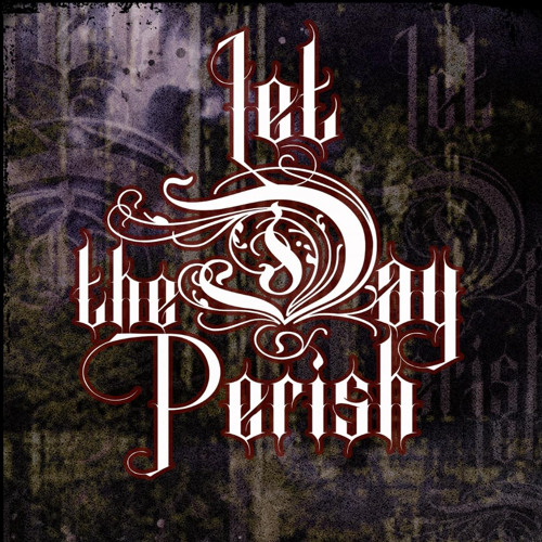 stream-let-theday-perish-music-listen-to-songs-albums-playlists-for