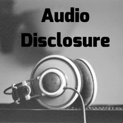 Audio Disclosure