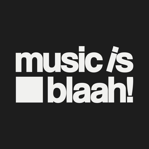 music is blaah!’s avatar