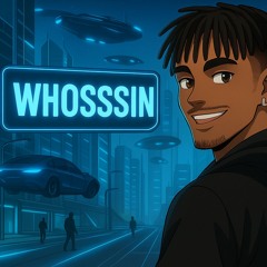 WHOSSSIN