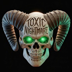 TOXIC NIGHTMARE