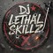 djlethalskillz