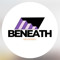 BENEATH