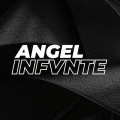 ANGEL INFVNTE