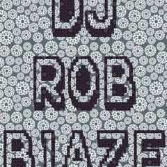 DJ ROB BLAZE