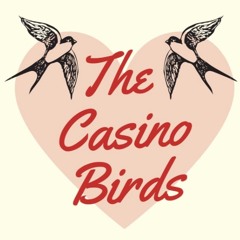 The Casino Birds