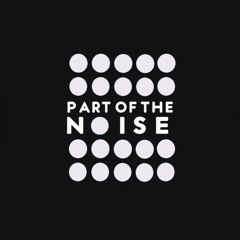 Part of the Noise