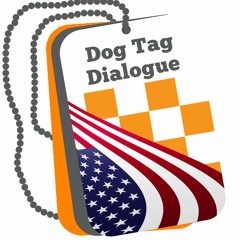 Dog Tag Dialogue Discussion Series Ep. 1