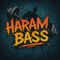 HaramBass