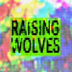 Raising Wolves