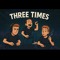 Three Times