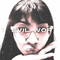 evilwor★