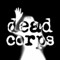 DEAD CORPS.