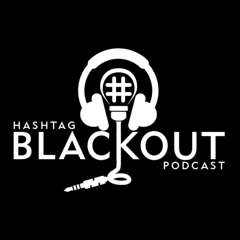 Hashtag Blackout Podcast