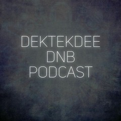 DektekdeeDnBPodcast