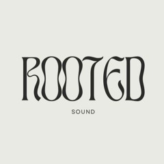 Rooted Sound