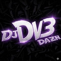 Dj Dv3 Da Zn - 🇧🇷