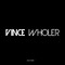 VINCE WHOLER