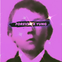 FOREVER X YUNG
