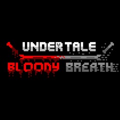 Undertale: Bloody Breath Official