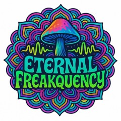 Eternal freakquency