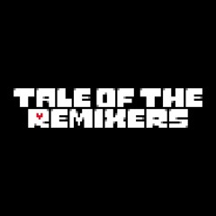 Tale of the Remixers OST