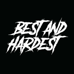 BEST AND HARDEST