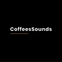 CoffeesSounds