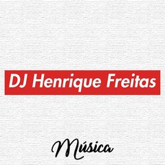 DJ Henrique Freitas Oficial 4