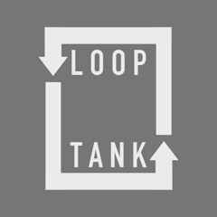 Loop Tank