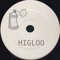 Higloo