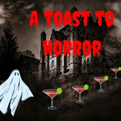 A Toast to Horror