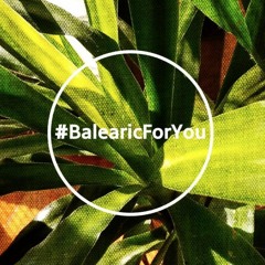 Balearic For You